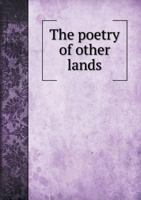 The Poetry of Other Lands 5518859325 Book Cover
