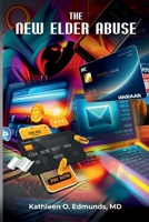 The New Elder Abuse B0CNV8GKKN Book Cover