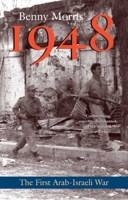 1948: A History of the First Arab-Israeli War 0300151128 Book Cover