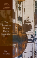 The American House Poem, 1945-2021 0192856251 Book Cover