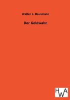 Der Goldwahn 3863832086 Book Cover