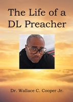 The Life of a DL Preacher 166248528X Book Cover