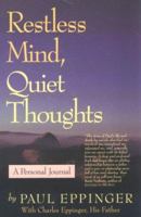 Restless Mind : Quiet Thoughts : A Personal Journal 1883991072 Book Cover
