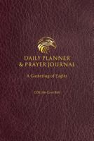 Daily Planner and Prayer Journal: A Gathering of Eagles 1581696752 Book Cover