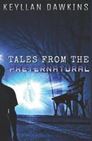 Tales from the Preternatural 1090114028 Book Cover