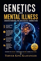 Genetics and Mental Illness: Understanding the Biological Connection B0GXGD2J5P Book Cover