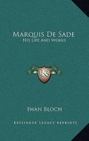 Marquis De Sade: Der Mann und Seine Zeit 1589635671 Book Cover
