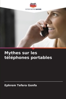 Mythes sur les téléphones portables (French Edition) 620886822X Book Cover