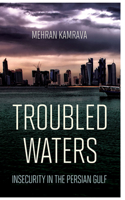 Troubled Waters: Insecurity in the Persian Gulf 150172035X Book Cover