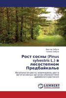 Rost Sosny (Pinus Sylvestris L.) V Lesostepnom Predbaykal'e 3848483920 Book Cover