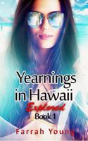 Yearnings in Hawaii Explored, Book 1 1542784301 Book Cover