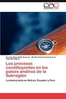 Los Procesos Constituyentes En Los Paises Andinos de La Subregion 3659003824 Book Cover