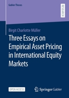 Three Essays on Empirical Asset Pricing in International Equity Markets 365835478X Book Cover