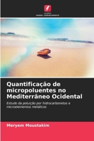 Quantificação de micropoluentes no Mediterrâneo Ocidental 6205669048 Book Cover