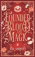 Founded on Blood and Magic 196752002X Book Cover