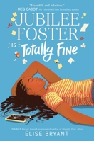 Jubilee Foster Is Totally Fine 0063213044 Book Cover