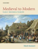 Medieval to Modern: Early Modern Europe 0199018480 Book Cover