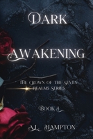 Dark Awakening: The Crown of the Seven Realms (The Crown of the Seven Realms Series) B0CQVLQWCW Book Cover