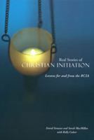 Real Stories of Christian Initiation: Lessons for and from the RCIA 081461826X Book Cover