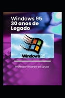 Windows 95: 30 Anos de Legado (Portuguese Edition) B0F8J1NYXK Book Cover