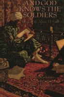 And God Knows the Soldiers: The Authoritative and Authoritarian in Islamic Discourses 0761820841 Book Cover