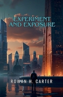 Experiment and Exposure B0DWSDBS6Y Book Cover