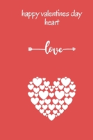 happy valentines day heart Happy Valentine's Day message: and daily notebook 6.9 for Gift Your Love: happy valentines day heart 1660702062 Book Cover