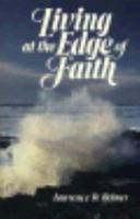 Living at the Edge of Faith 0817010238 Book Cover