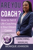 Are You Meant To Be A Life Coach?: How to Tell if Life Coaching is Your Dream Career B09246972K Book Cover