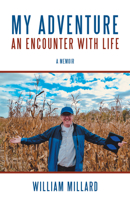 My Adventure: an Encounter with Life: A Memoir 1480886173 Book Cover