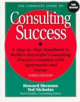 The Complete Guide to Consulting Success 1574100556 Book Cover