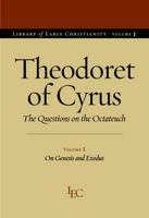 Theodoret of Cyrus, the Questions on the Octateuch: On Genesis and Exodus (The Library of Early Christianity) 0813214998 Book Cover