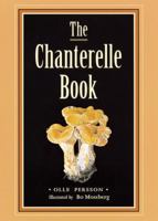 The Chanterelle Book 0898159474 Book Cover