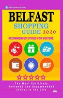 Belfast Shopping Guide 2020: Best Rated Stores in Belfast, Boutiques and Specialty Shops Recommended for Visitors (Shopping Guide 2020) 1078475342 Book Cover