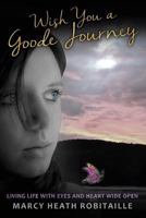 Wish You a Goode Journey 1498464688 Book Cover