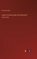 Luthers Vorlesung �ber den R�merbrief 1515/1516 3368236245 Book Cover
