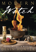 Modern Witch: Spells, Recipes & Workings 0738757241 Book Cover