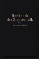 Handbuch Der Ziehtechnik: Planung Und Ausfuhrung, Werkstoffe, Werkzeuge Und Maschinen 3662320886 Book Cover