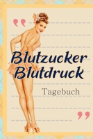 Blutzucker Blutdruck Tagebuch: 2 Jahre Täglich Blutzucker & Blutdruck Werte notieren, Vor-Nach (Frühstück, Mittagessen, Abendessen, Schlafenszeit) (German Edition) B084Z3NZL3 Book Cover