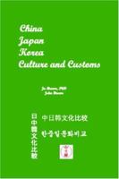 China, Japan, Korea Culture and Customs 1419648934 Book Cover