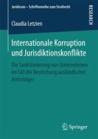 Internationale Korruption Und Jurisdiktionskonflikte: Die Sanktionierung Von Unternehmen Im Fall Der Bestechung Ausl�ndischer Amtstr�ger 3658194367 Book Cover
