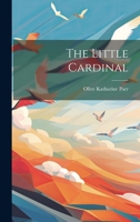 The Little Cardinal 1022790269 Book Cover