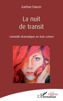 La nuit de transit: Comédie dramatique en trois scènes (Théâtres) (French Edition) 2343240019 Book Cover