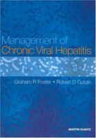 Management of Chronic Viral Hepatitis, Second Edition 1841844799 Book Cover