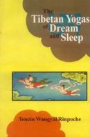 The Tibetan Yogas of Dream and Sleep 1559391014 Book Cover
