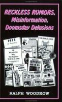 Reckless Rumors, Misinformation and Doomsday Delusions 0916938182 Book Cover