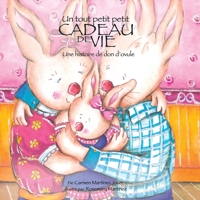 Un Tout Petit Petit Cadeau de Vie, une Historie de don'Ovule 6072906222 Book Cover