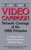 The Video Campaign: Network Coverage of the 1988 Primaries 0844736759 Book Cover