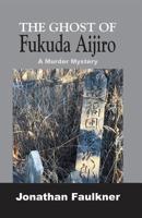 The Ghost of Fukuda Aijiro 1644263599 Book Cover