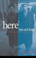 Here But Not Here: My Life with William Shawn and The New Yorker 0375501193 Book Cover